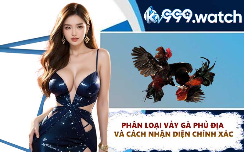 Phân loại vảy gà phủ địa và cách nhận diện chính xác